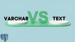 Postgres,TEXT,VARCHAR
